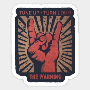 Tune up . Turn loud The Warning Sticker